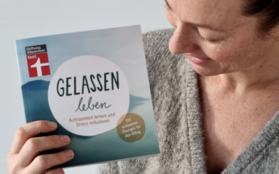 Gelassen leben – Lebens­­freude, Kommunikation & Selbstliebe trainieren